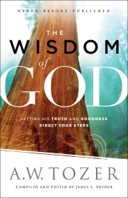 The Wisdom of God - A. W. Tozer